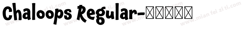 Chaloops Regular字体转换